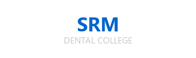 SRM Dental College